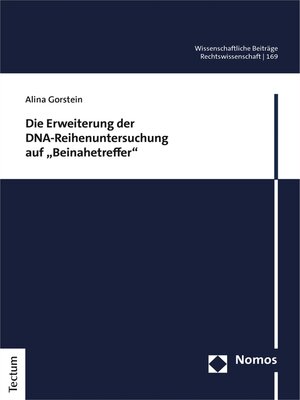 cover image of Die Erweiterung der DNA-Reihenuntersuchung auf "Beinahetreffer"